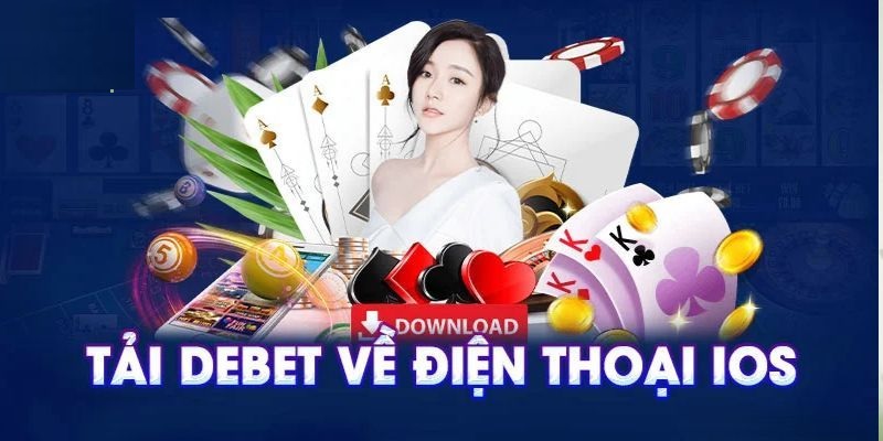 Hướng dẫn tải ứng dụng nhà cái DEBET cho thiết bị IOS