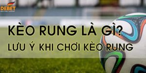  Đánh kèo rung là gì?