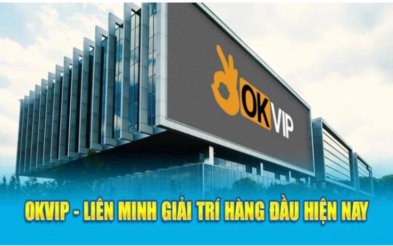 OKVIP liên minh giải trí