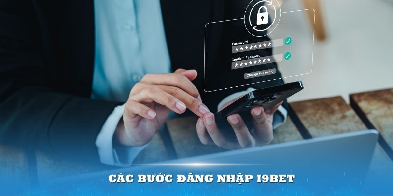 Điểm qua các bước đăng nhập i9bet cụ thể, chi tiết