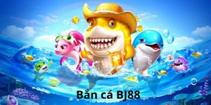 bắn cá bj88