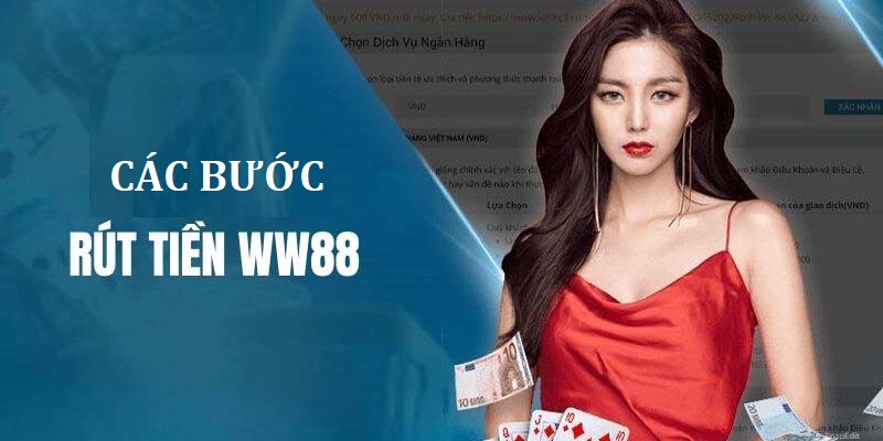 Các bước rút tiền ww88 nhanh chóng cho người mới