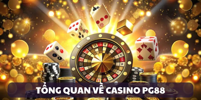 Giới thiệu Casino PG88