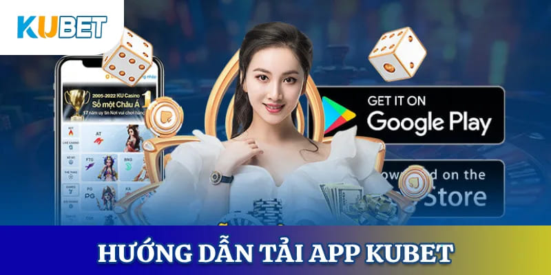 Hướng dẫn tải app chi tiết cho tân thủ